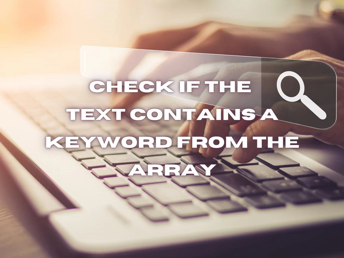 Check If The Text Contains A Keyword From The Array Banner Image