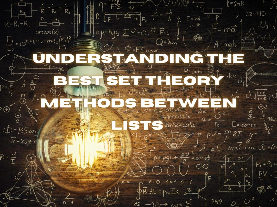 Understanding The Best Set Theory Methods Between Lists Banner Image